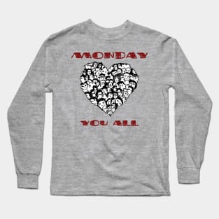 Monday Loves You All Long Sleeve T-Shirt